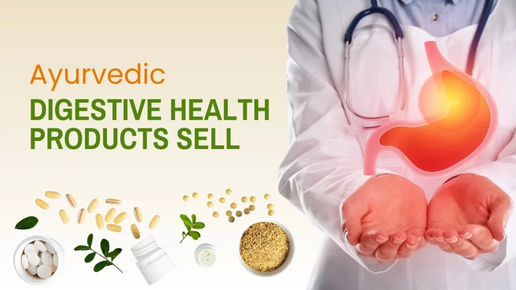 Ayurvedic Digestive Health Products Sell