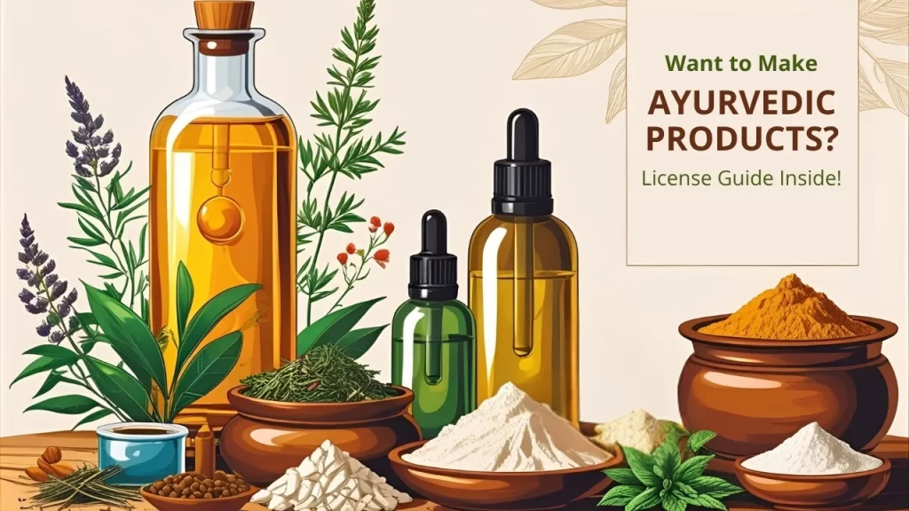 Ayurvedic Product Manufacturing License