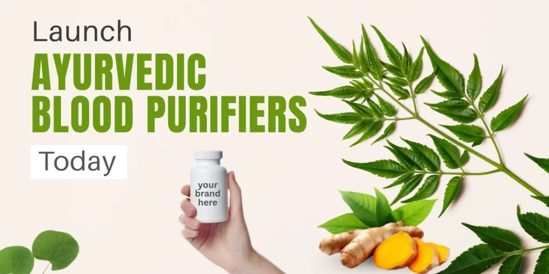 Contract Manufacturing for Ayurvedic Blood Purifiers – Expand Product Line